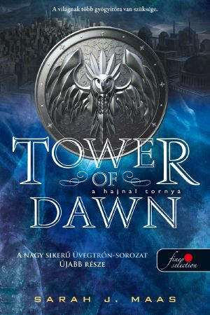 [Throne of Glass 06] • Tower ​of Dawn – A hajnal tornya